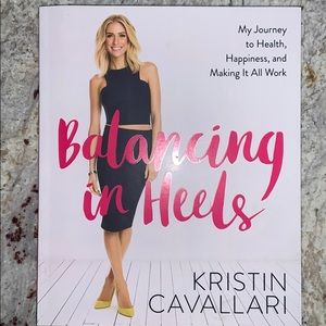 Balancing in Heels by Kristin Cavallari Book